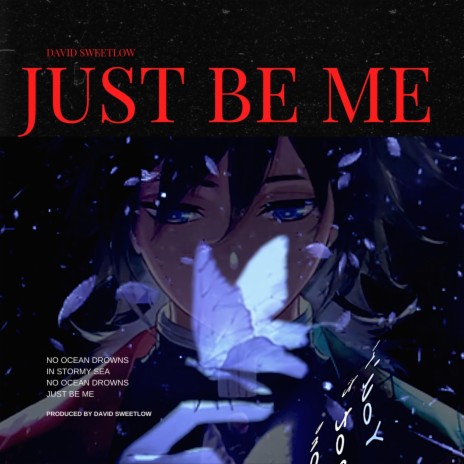 Just Be Me | Boomplay Music