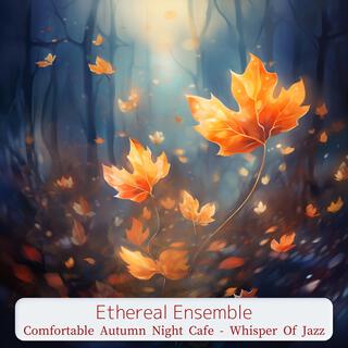 Comfortable Autumn Night Cafe-Whisper of Jazz