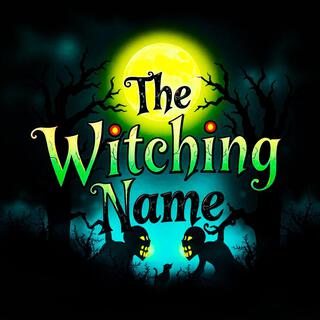 The Witching Name