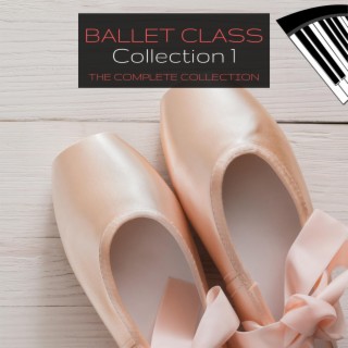 Ballet Class Music (Collection 1 Piano) (Piano)