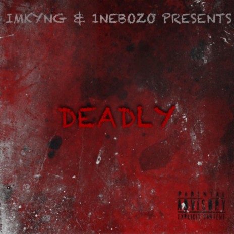 Deadly (REMIX) ft. 1nebozo | Boomplay Music
