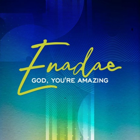 God, You're Amazing | Boomplay Music