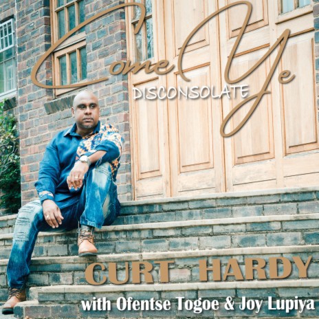 Come, Ye Disconsolate ft. Joy Lupiya & Ofentse Togoe | Boomplay Music