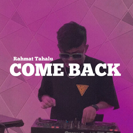 COME BACK | Boomplay Music