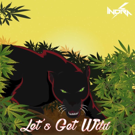Let's Get Wild | Boomplay Music