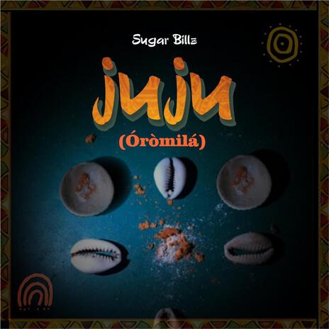 JUJU (Óròmilá) | Boomplay Music