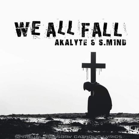 We All Fall ft. S.M1ND | Boomplay Music