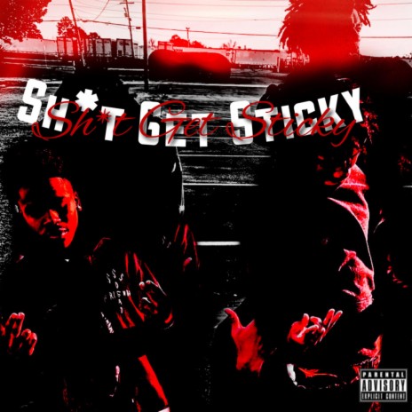 Shit Get Sticky ft. Kee | Boomplay Music