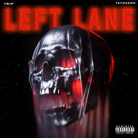 Left Lane ft. TaydaDon | Boomplay Music