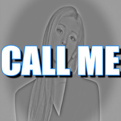 Call Me | Boomplay Music