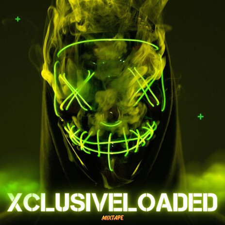 Xclusiveloaded Mixtape 2 | Boomplay Music