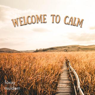 welcome to calm