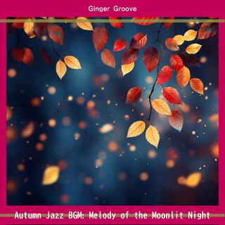 Autumn Jazz Bgm: Melody of the Moonlit Night