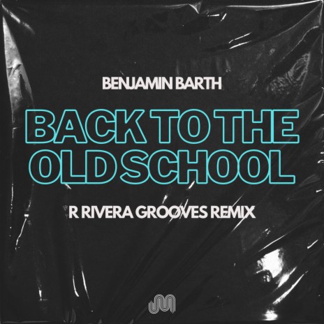 Back to the Old School (R Rivera Grooves Dub Remix) ft. R Rivera Grooves | Boomplay Music