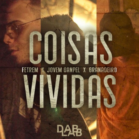 Coisas Vividas ft. Jovem Ganpel, Granadeiro & Fetrem | Boomplay Music