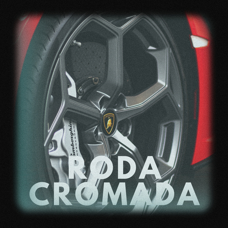 Roda Cromada | Boomplay Music