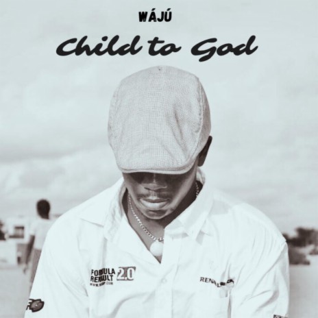 Child to God | Boomplay Music