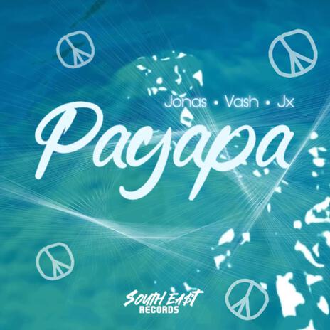 Payapa ft. Jonas, Vash & Jx | Boomplay Music