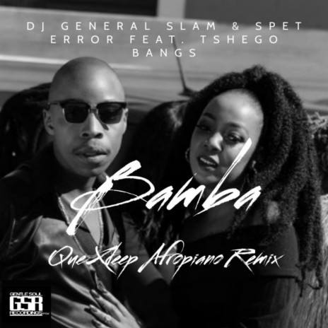 Bamba (QueXdeep Afropiano Remix) ft. Spet Error & Tshego Bangs | Boomplay Music