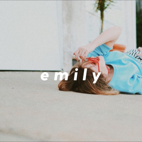 Emily | Boomplay Music