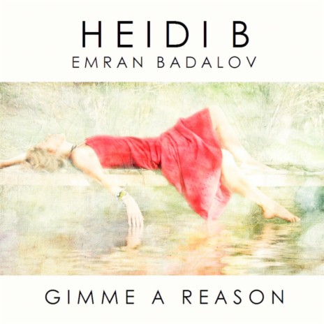 Gimme A Reason (Original Mix) ft. Emran Badalov