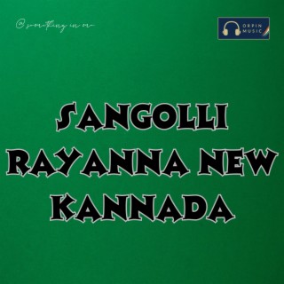 Sangolli Rayanna New Kannada