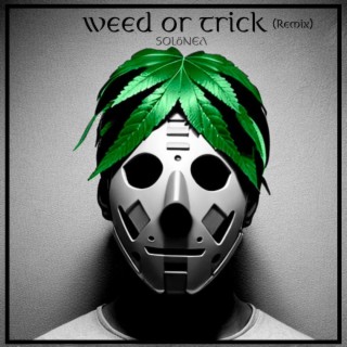 Weed or Trick (Remix)