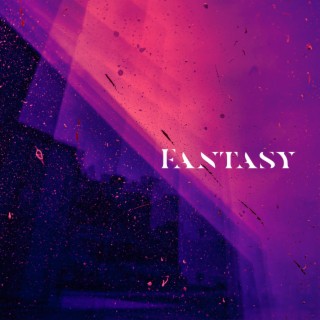 Fantasy lyrics | Boomplay Music