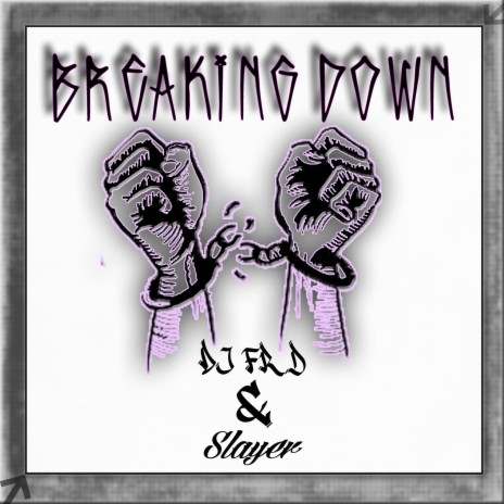 Breaking Down ft. DJ FRD | Boomplay Music