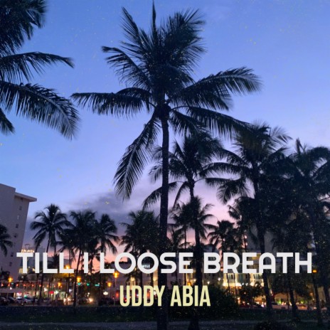 Till I Loose Breath | Boomplay Music