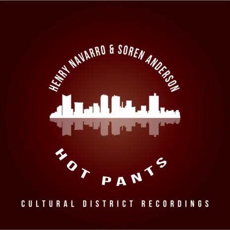 Hot Pants (Original Mix) ft. Soren Anderson