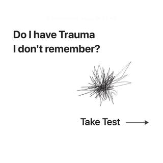 Do I have Trauma, I don't remember?