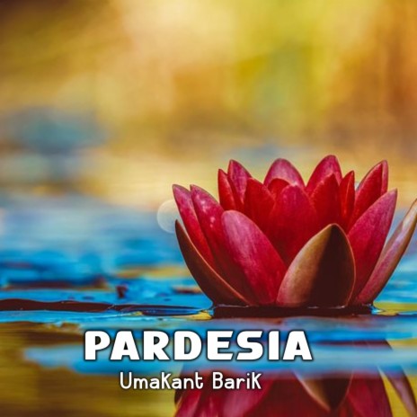 Pardesia | Boomplay Music