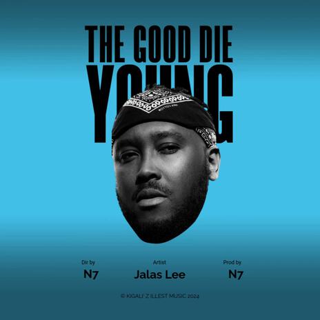 The Good Die Young | Boomplay Music