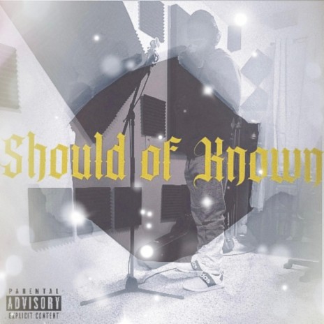 Should of Known | Boomplay Music