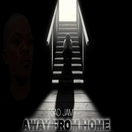AWAY FROM HOME(SAD JAM) | Boomplay Music