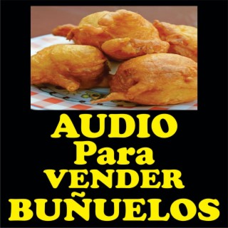 Audio para vender buñuelos