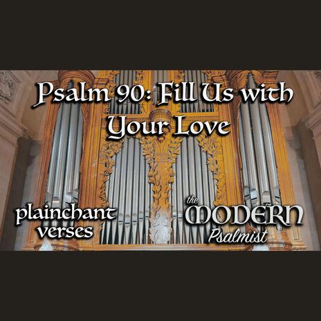 Psalm 90: Fill Us with Your Love (28th OT B) [plainchant verses] ft. Rebecca De La Torre | Boomplay Music