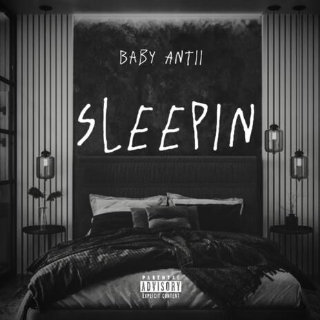 Sleepin | Boomplay Music