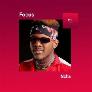 Focus: Ncha