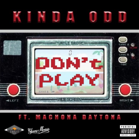 Don't Play ft. Machona Daytona