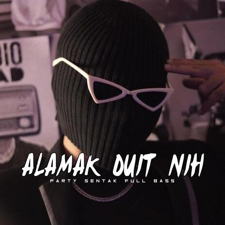 SENTAK ALAMAK DUIT NIH | Boomplay Music