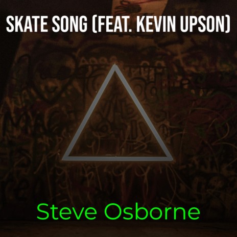 Skate Song ft. Kevin Upson | Boomplay Music