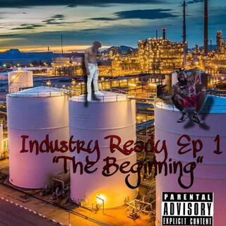 INDUSTRY Ready Ep 1: The Beginning