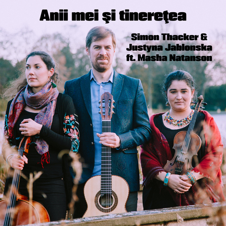 Anii mei şi tinereţea ft. Simon Thacker, Justyna Jablonska & Masha Natanson