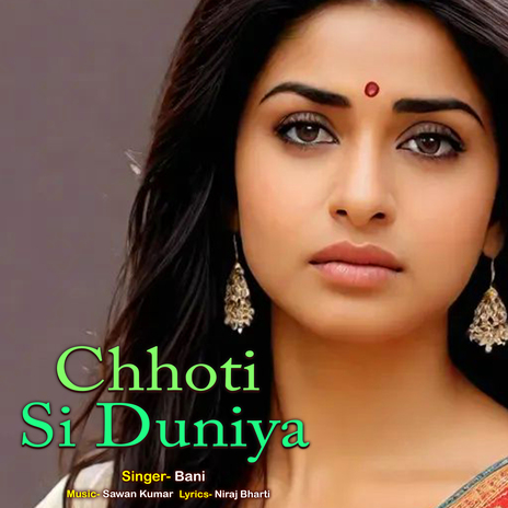 Chhoti Si Duniya | Boomplay Music