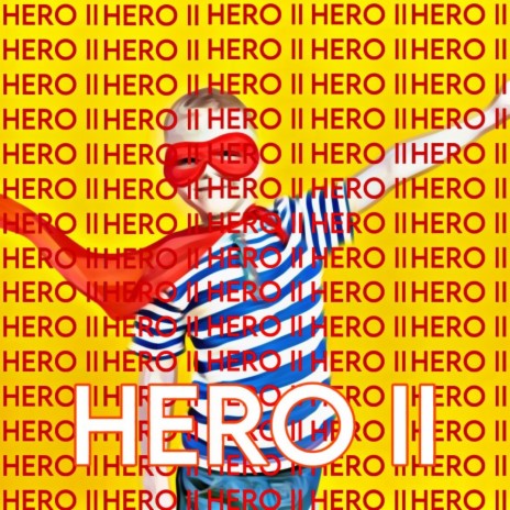HERO II | Boomplay Music