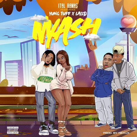 Nyash ft. Yungtuff & Lalid | Boomplay Music