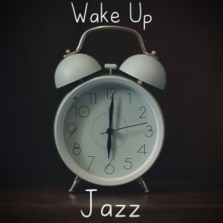 Wake Up Jazz