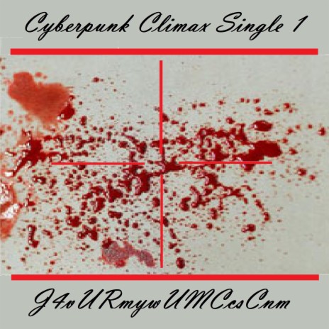 Cyberpunk Climax Single 1 | Boomplay Music